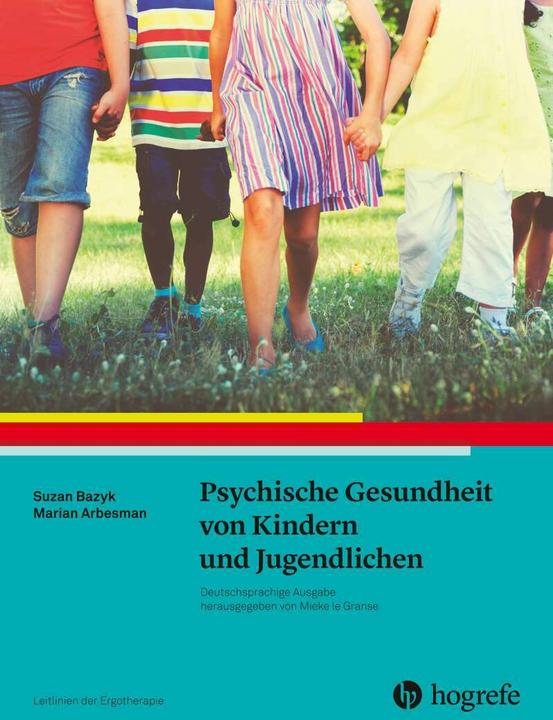 Image du produit Psychische Gesundheit von Kindern und Jugendlichen (Allemand, Sabine Brinkmann Salle : CB 101 Berding|Susan Bazyk|Marian Arbesman|Sabine Brinkmann|AOTA, Jutta, 2019)