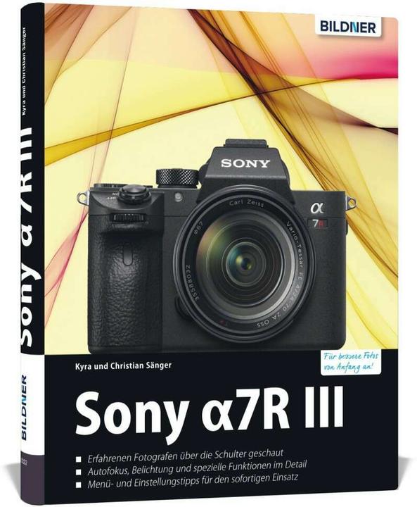 Actual product image Sony Alpha 7R III (German, Kyra Singer, Dr Christian Sänger, Dr Kyra Sänger, Christian Singer, 2018)