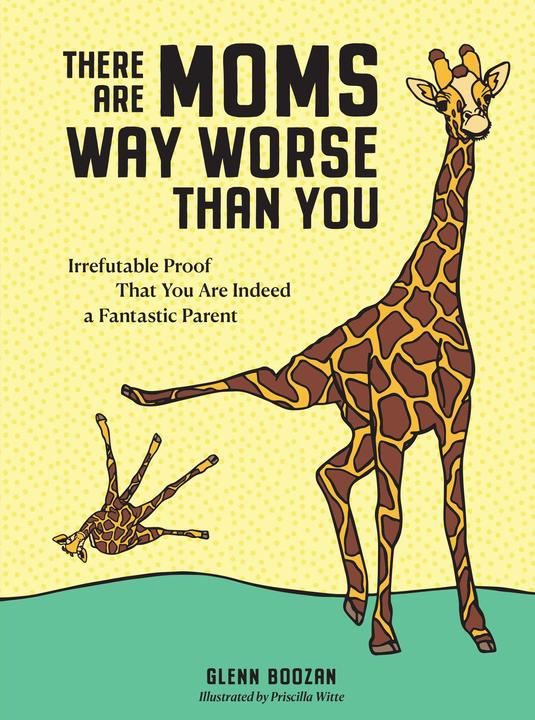 There Are Moms Way Worse Than You (Englisch, Glenn Boozan, 2022)