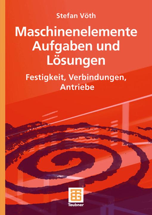 Actual product image Maschinenelemente, Aufgaben und Lösungen (Stefan Vöth, 2007)