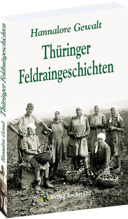 Produktbild Thüringer Feldraingeschichten (Deutsch, Hannalore Gewalt, Harald Rockstuhl, 2024)