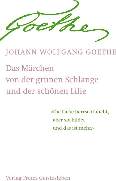 Produktbild Das Märchen / Goethes Geistesart in ihrer Offenbarung durch sein Märchen (Deutsch, Johann Wolfgang von Goethe, Rudolf Steiner, 2022)