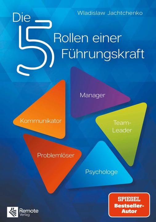 Produktbild Remote Verlag Die 5 Rollen einer Führungskraft (Deutsch, Wladislaw Jachtchenko, 2020)