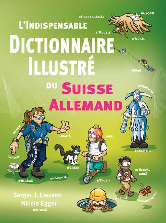 Produktbild L’indispensable Dictionaire Suisse Allemand illustré (Französisch, Schweizerdeutsch, Sergio J Lievano, 2022)