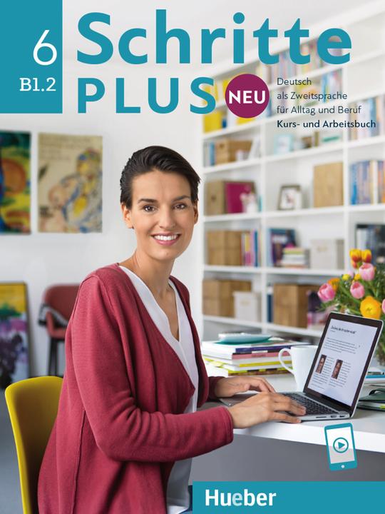 Produktbild Schritte plus Neu 6. Kursbuch und Arbeitsbuch mit Audios online (Deutsch, Isabel Krämer-Kienle, Anne Robert, Barbara Gottstein-Schramm, Angela Pude, Marion Kerner, Dörte Weers, Anja Schümann, Franz Specht, Susanne Kalender, Katja Hanke, Silke Hilpert, Valeska Hagner, 2024)