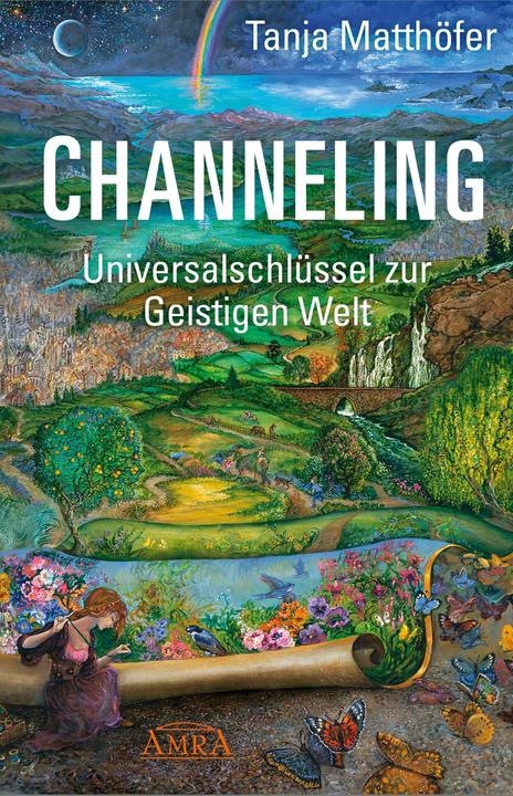 Produktbild CHANNELING. Universalschlüssel zur Geistigen Welt (Deutsch, Tanja Matthöfer, 2021)
