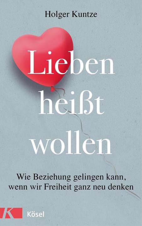 Immagine prodotto Lieben heisst wollen (Tedesco, Holger Kuntze, 2018)