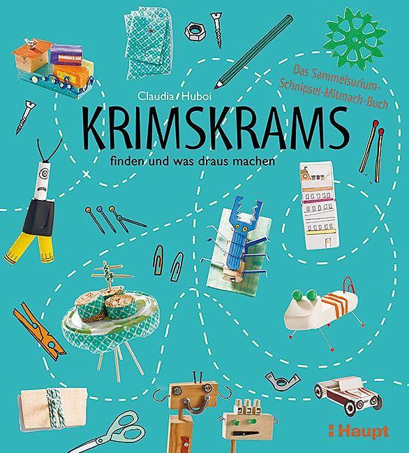 Produktbild Krimskrams finden und was draus machen (Deutsch, Claudia Huboi)