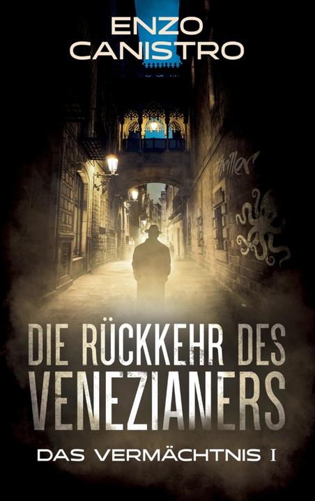 Produktbild Canistro:Die Rückkehr des Venezianers - (Deutsch, Enzo Canistro, 2022)