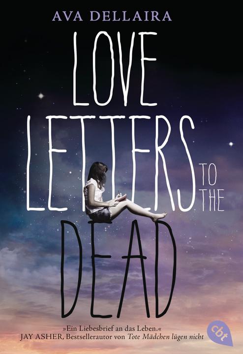 Produktbild Love Letters to the Dead (Deutsch, Ava Dellaira, 2017)