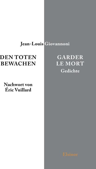 Produktbild Den Toten bewachen - Garder le Mort (Deutsch, Französisch, Christoph Schmitz-Scholemann, Jean-Louis Giovannoni, Paula Scholemann, Éric Vuillard, 2021)