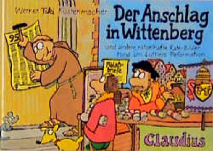 Actual product image Der Anschlag in Wittenberg (German, Werner Tiki Küstenmacher, 2016)