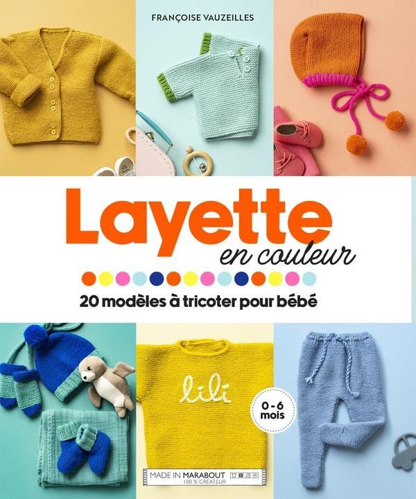 Produktbild Layette en couleur : 20 modèles à tricoter pour bébé (Französisch, Vauzeilles Françoise, 2024)
