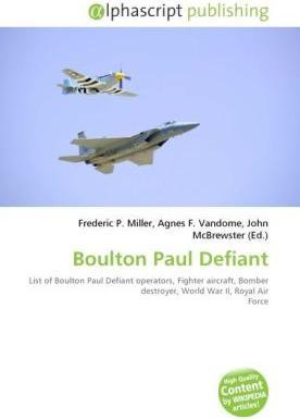Produktbild Boulton Paul Defiant (Frederic P. Miller, John McBrewster, Agnes F. Vandome, 2010)