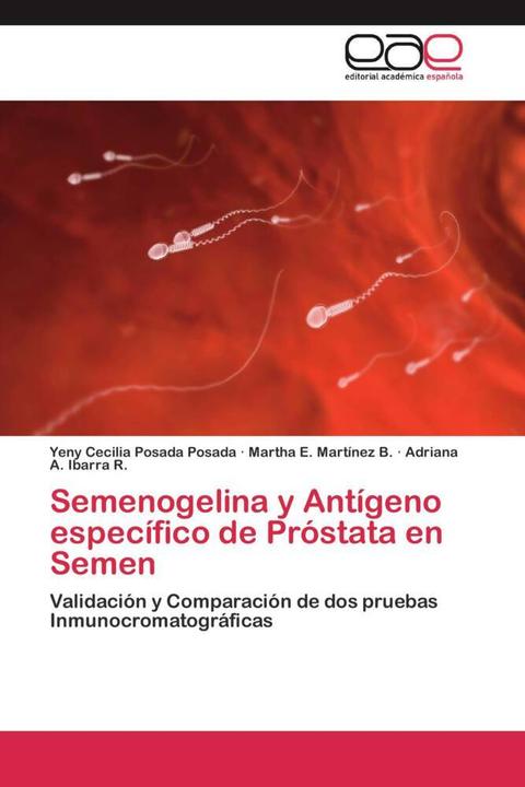 Image du produit Semenogelina y Antígeno específico de Próstata en Semen (Adriana A. Ibarra R., Yeny Cecilia Posada Posada, Martha E. Martínez B., 2011)