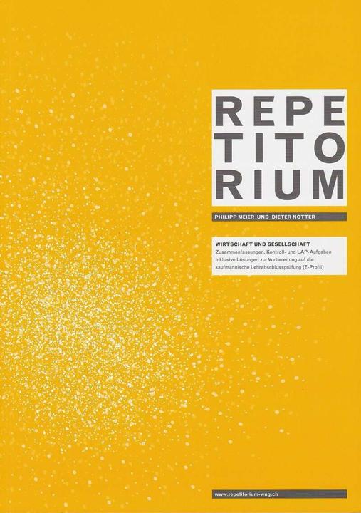 Produktbild Repetitorium Wirtschaft und Gesellschaft (E-Profil) 2022/2023 (Deutsch, Dieter Notter, 2015)