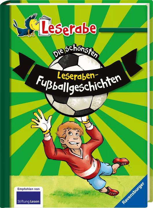 Produktbild Ravensburger Die schönsten Leseraben-Fussballgeschichten (Deutsch, Jan Sasse, Fabian Lenk, Leopé, Heribert Schulmeyer, Manfred Mai, Heike Wiechmann, 2019)