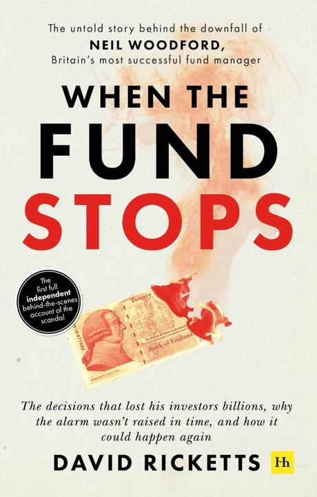 Produktbild When the Fund Stops: The untold story behind the downfall of Neil Woodford, Britain's most successfu (Englisch, David Ricketts, 2021)