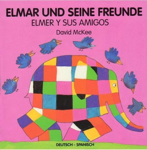 Produktbild Elmar und seine Freunde, deutsch-spanisch. Elmer y sus amigos (Deutsch, David McKee, 2016)
