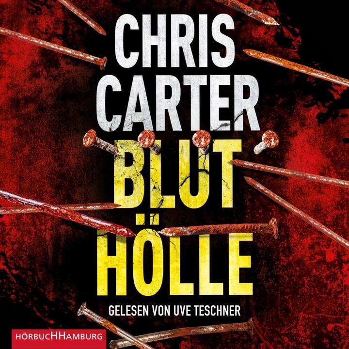 Produktbild Bluthölle (Ein Hunter-und-Garcia-Thriller 11) (Chris Carter, Sybille Uplegger, Uve Teschner, Deutsch)