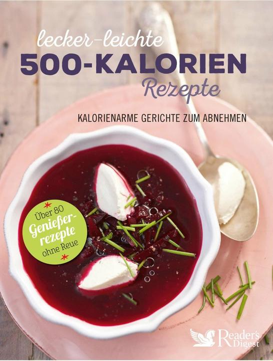 Image du produit Recettes délicieuses et légères à 500 calories (Allemand, Reader's Digest : Maison d'édition Das Beste GmbH)