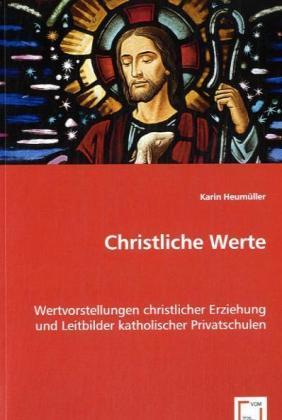 Produktbild Christliche Werte (Karin Heumüller, 2008)