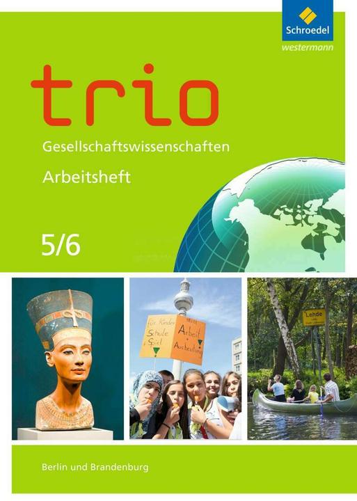 Produktbild Trio Gesellschaftswissenschaften 5/6. Ausgabe 2017. Arbeitsheft. BB,BE (Deutsch, Martin Lücke, Wolfgang Pankratz, Vera Grunemann, Monika Rüter, Heike Schuster, 2017)