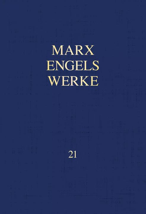 Produktbild MEW / Marx-Engels-Werke Band 21 (Deutsch, Rosa-Luxemburg-Stiftung e. V., Friedrich Engels, Karl Marx, Karl Engels, Rosa-Luxemburg-Stiftung, 2023)