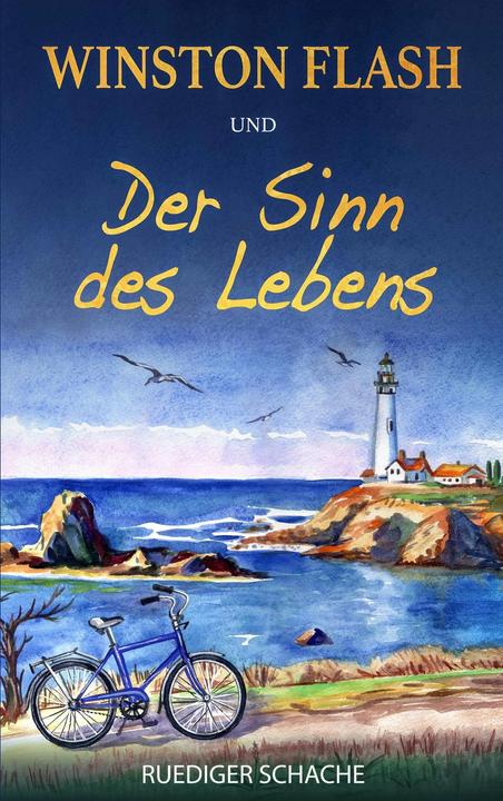 Produktbild Winston Flash und der Sinn des Lebens (Deutsch, Ruediger Schache, 2021)