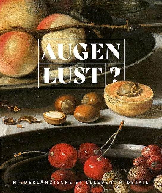 Produktbild Augenlust? (Deutsch, Alexandra Käss, Thorsten Valk, Birgit Ulrike Münch, LVR-Landesmuseum Bonn, 2022)