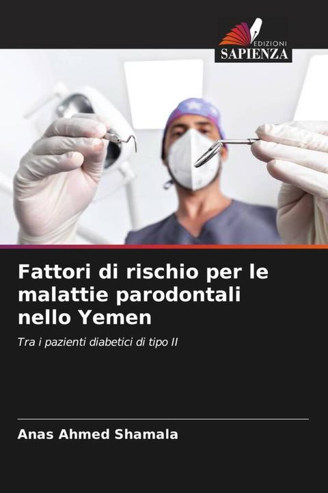 Image du produit Fattori di rischio per le malattie parodontali nello Yemen (Anas Ahmed Shamala, 2024)