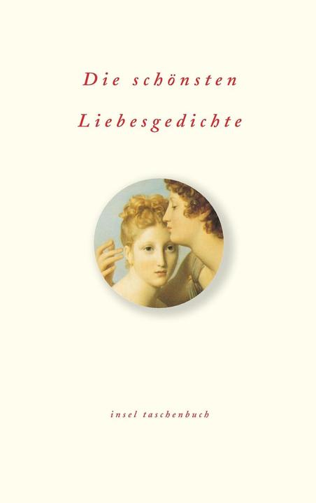 Produktbild Die schönsten Liebesgedichte (Deutsch, Heinrich Heine, Friedrich Nietzsche, Hans Sachs, Günter Berg, Johann Wolfgang Goethe, Sophie Brentano, Friedrich Hagedorn, Christian Hofmann Hofmannswaldau, Christian Felix Weisse, Simon Dach, 2002)