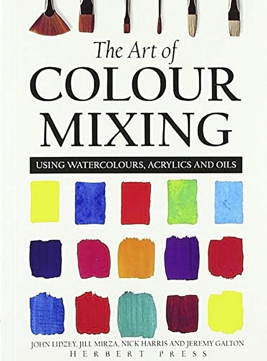 Produktbild The Art of Colour Mixing (Englisch, Jeremy Galton, Nick Harris, Jill Mirza, John Lidzey, 2018)