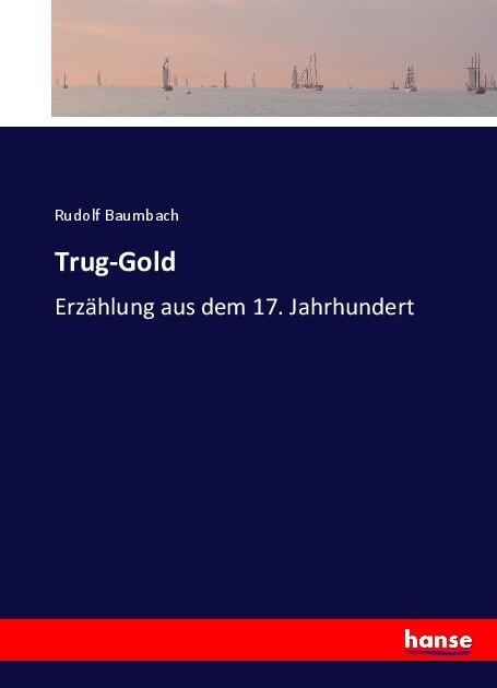 Produktbild Trug-Gold (Rudolf Baumbach, 2017)