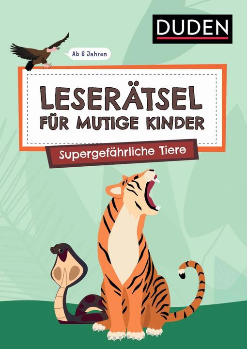 Produktbild Leserätsel für mutige Kinder - Supergefährliche Tiere - ab 6 Jahren (Deutsch, Janine Eck, Ulrike Rogler, 2023)