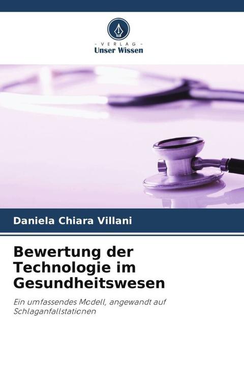 Produktbild Bewertung der Technologie im Gesundheitswesen (Daniela Chiara Villani, 2022)