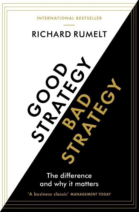 Good Strategy/Bad Strategy (Rumelt Richard, Englisch)