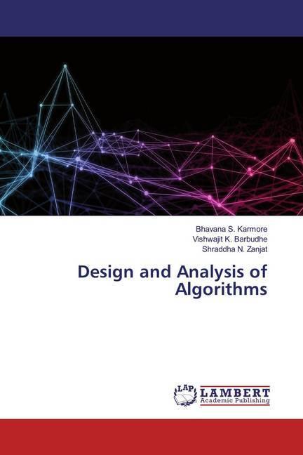 Produktbild Design and Analysis of Algorithms (Deutsch, Shraddha N. Zanjat, Vishwajit K. Barbudhe, Bhavana S. Karmore, 2020)