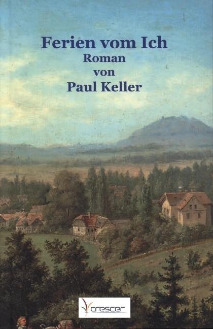 Produktbild Cresco Keller:Ferien vom Ich (Paul Keller)