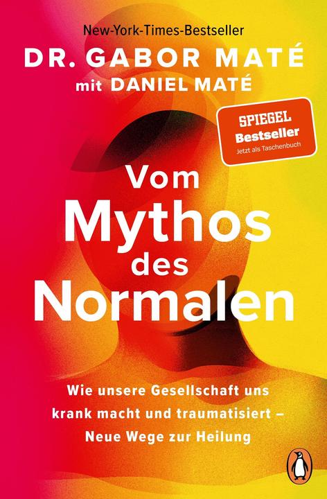 Produktbild Vom Mythos des Normalen (Deutsch, Gabor Maté, Daniel Maté, Elisabeth Möller-Giesen, Annegret Hunke-Wormser, 2025)