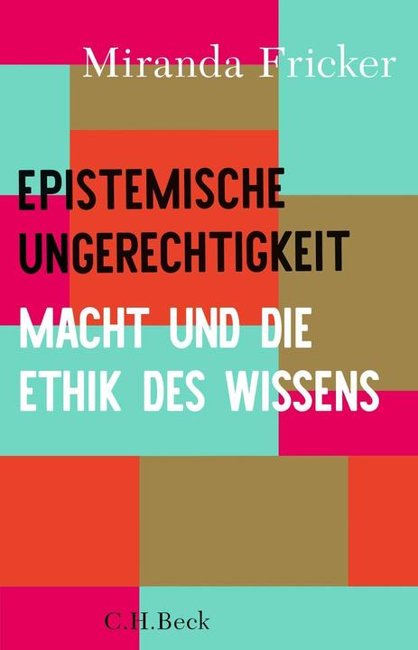 Produktbild Epistemische Ungerechtigkeit (Deutsch, Miranda Fricker, Antje Korsmeier, Aline Dammel, 2023)