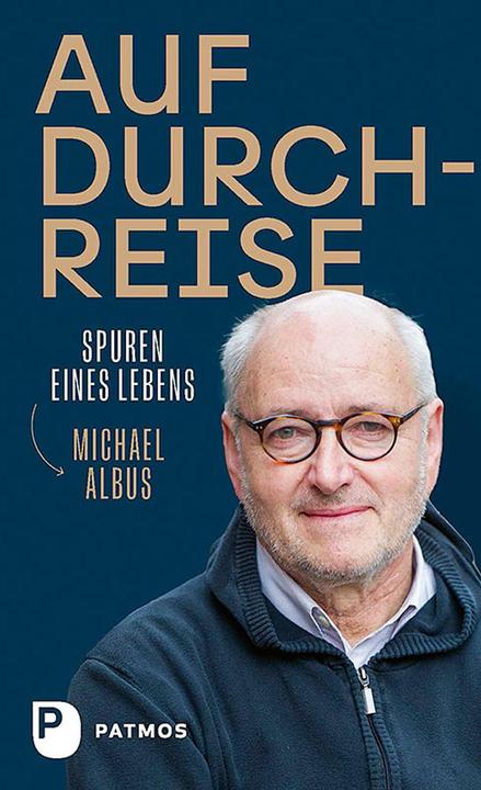 Produktbild Auf Durchreise - Spuren eines Lebens (Deutsch, Michael Albus, 2023)