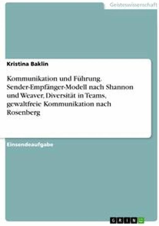 Produktbild Kommunikation und Führung. Sender-Empfänger-Modell nach Shannon und Weaver, Diversität in Teams (Deutsch, Kristina Baklin)