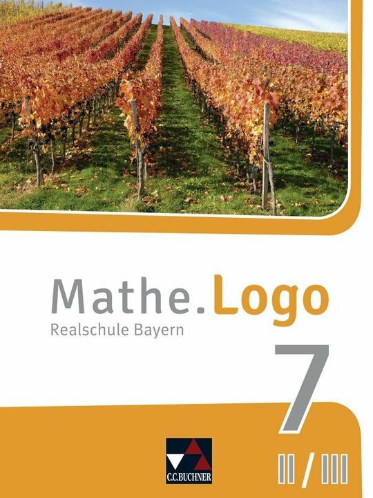 Produktbild Mathe.Logo 7/II Bayern (Deutsch, Michael Kleine, Patricia Weixler, Julia Singer, Sylvia Stark, Simon Weixler, 2019)