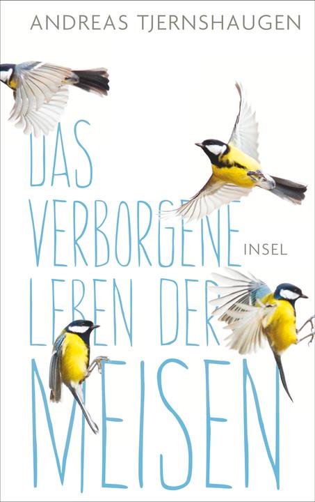 Produktbild Das verborgene Leben der Meisen (Deutsch, Andreas Tjernshaugen, 2017)