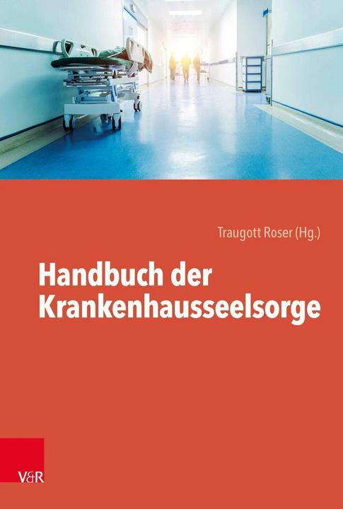 Immagine prodotto Handbuch der Krankenhausseelsorge (Tedesco, Ralph Kunz, Eckhard Frick, Cantina Simon Peng, Dio del matrimonio Roser, 2019)