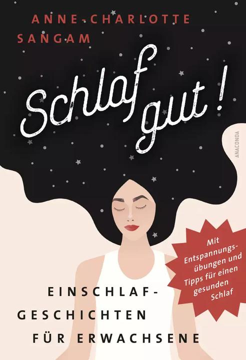 Produktbild Schlaf gut! Einschlafgeschichten für Erwachsene. Mit Entspannungsübungen und Tipps für einen (Deutsch, Anne-Charlotte Sangam, 2022)