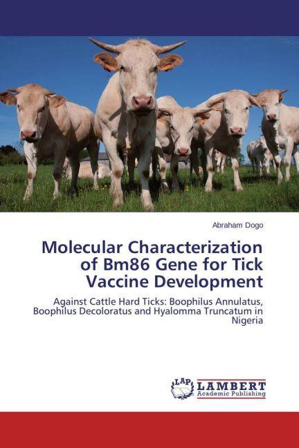Produktbild Molecular Characterization of Bm86 Gene for Tick Vaccine Development (Deutsch, Abraham Dogo, 2015)