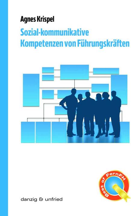 Produktbild Sozial-kommunikative Kompetenzen von Führungskräften (Agnes Krispel, 2016)