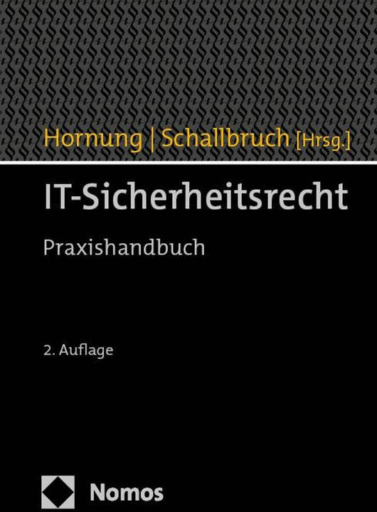 Produktbild IT-Sicherheitsrecht (Deutsch, Hornung, Gerrit/Schallbruch, 2024)